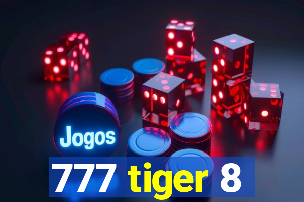 777 tiger 8